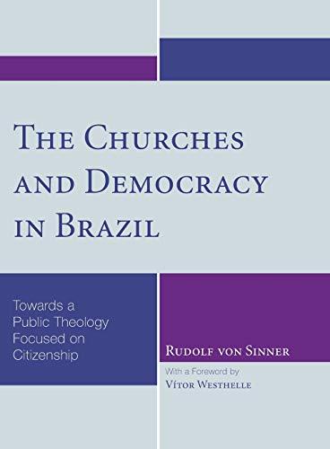 The Churches and Democracy in Brazil: Towards a Public Theology Focused on Citizenship