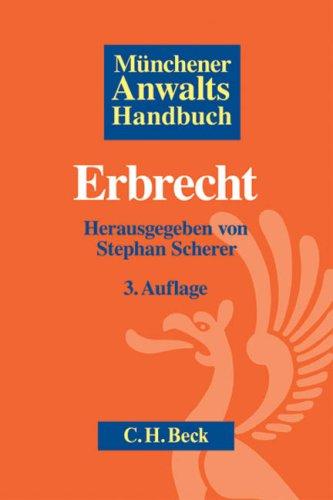 Münchener Anwaltshandbuch Erbrecht: Rechtsstand: I. Quartal 2009