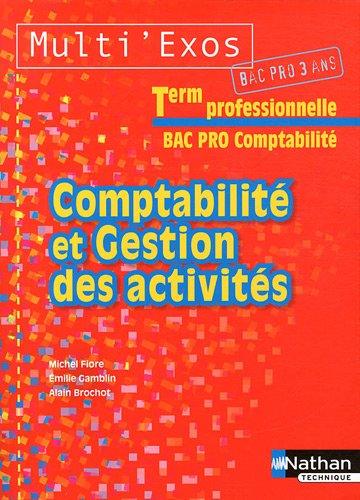 Comptabilité et gestion des activités : term professionnelle, bac pro comptabilité