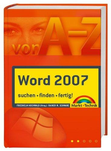 Word 2007 A-Z über 400 Lösungen - suchen - finden - fertig!