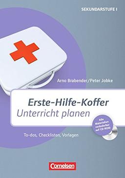 Erste-Hilfe-Koffer: Unterricht planen: To-dos, Checklisten, Vorlagen. Buch mit Kopiervorlagen auf CD-ROM