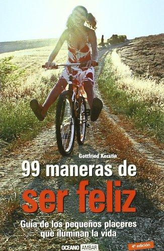 99 maneras de ser feliz (Muy personal)