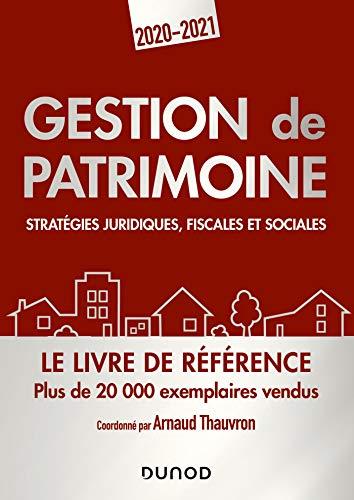 Gestion de patrimoine : stratégies juridiques, fiscales et sociales : 2020-2021