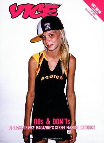 Vice Dos and Don'ts: 10 Years of VICE Magazine's Street Fashion Critiques