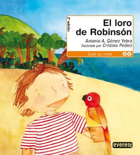 El loro de Robinsón (Leer es vivir)