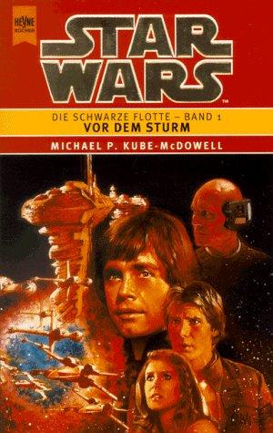 Star Wars, Die Schwarze Flotte, Bd.1, Vor dem Sturm