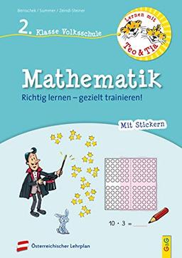 Lernen mit Teo und Tia Mathematik – 2. Klasse Volksschule: Richtig lernen – gezielt trainieren! (Teo und Tia / Richtig lernen – gezielt trainieren!)