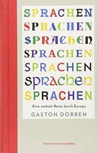 Sprachen: Warum wir sprechen, was wir sprechen (Das besondere Sachbuch)