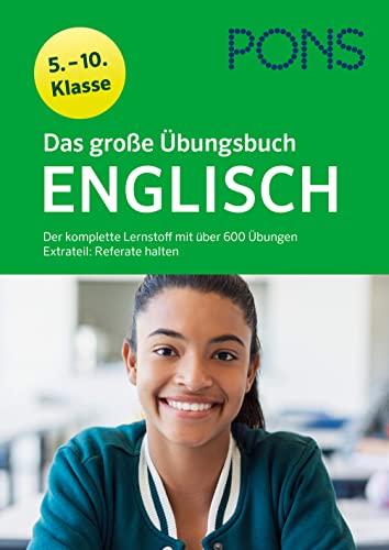 PONS Das große Übungsbuch Englisch 5. - 10. Klasse: Der komplette Lernstoff mit über 600 Übungen und Extrateil