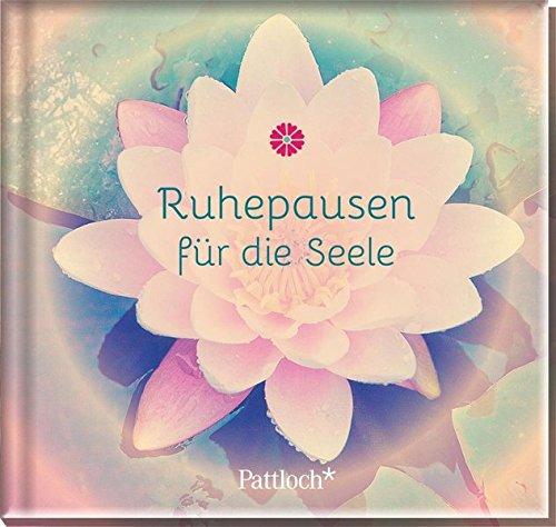 Ruhepausen für die Seele: Weisheiten-Reihe