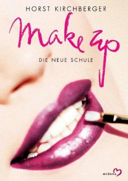 Make Up. Die neue Schule