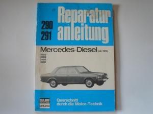 Reparaturanleitung: Mercedes Diesel 200-300, 76 bis 78. (6313 418). 200 D, 220 D, 240 D, 300 D. 4- Zylinder und 5- Zylinder