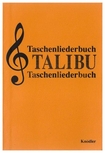 Taschenliederbuch. TALIBU: Eine Auswahl der schönsten deutschen Volks- und Wanderlieder