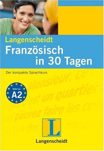 Langenscheidt Französisch in 30 Tagen: Der kompakte Sprachkurs