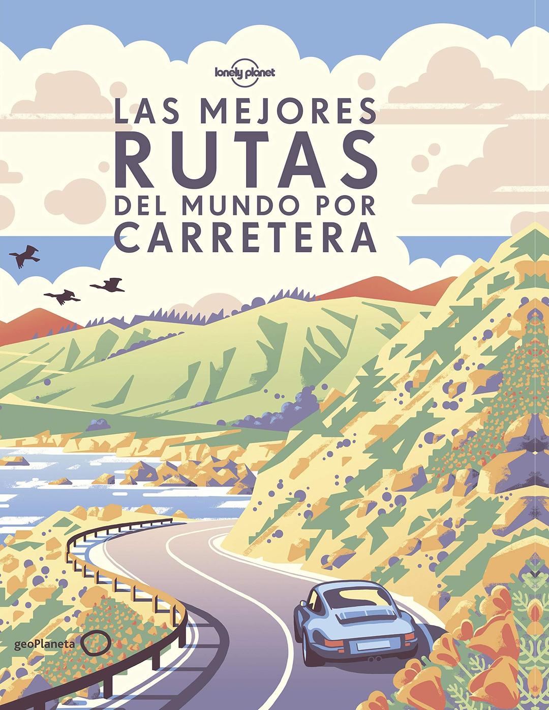 Las mejores rutas del mundo por carretera (Viaje y aventura)