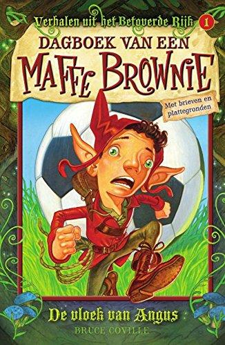 De vloek van Angus: dagboek van een maffe Brownie (The enchanted files, 1)