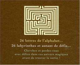 Labyrinthes : sortirez-vous des 26 lettres de l'alphabet ?