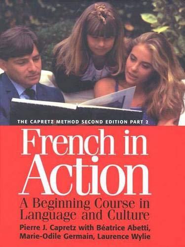 French in Action: A Beginning Course in Language and Culture, the Capretz Method (Yale Language Series)