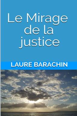 Le Mirage de la justice