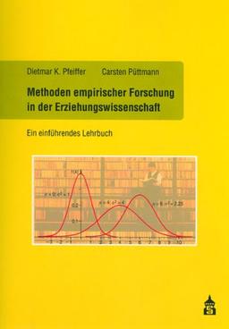 Methoden empirischer Forschung in der Erziehungswissenschaft. Ein einführendes Lehrbuch