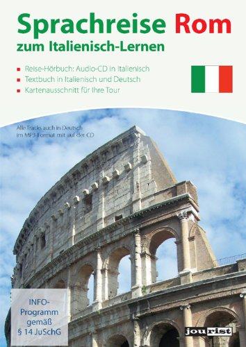 Sprachreise Rom zum Italienisch-Lernen: Reise-Hörbuch Rom in Italienisch und Deutsch