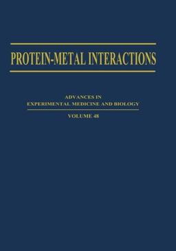 Protein-Metal Interactions (Advances in Experimental Medicine and Biology)