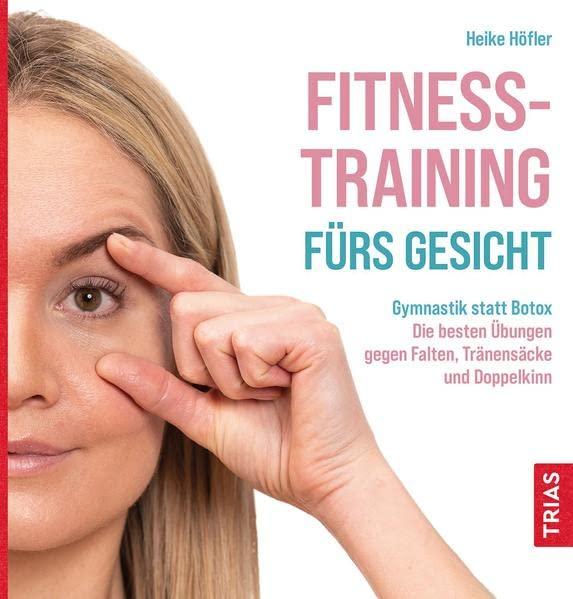 Fitness-Training fürs Gesicht: Gymnastik statt Botox: Die besten Übungen gegen Falten, Tränensäcke und Doppelkinn