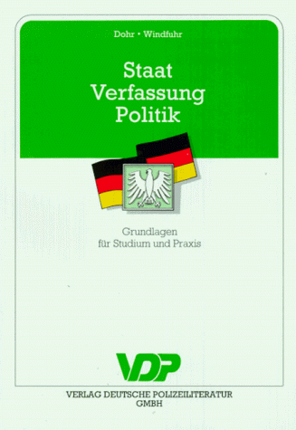 Staat, Verfassung, Politik. Grundlagen für Studium und Praxis