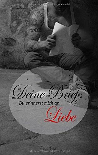 Deine Briefe: Du erinnerst mich an Liebe