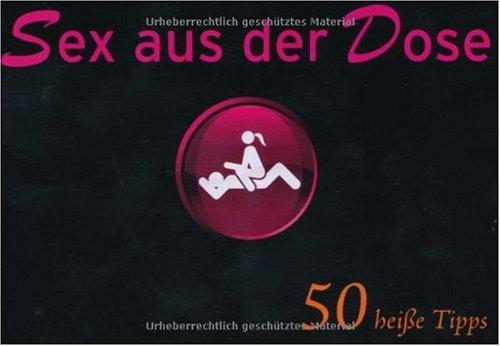 Sex aus der Dose: 50 heiße Tipps. Blechdose mit 50 Karten