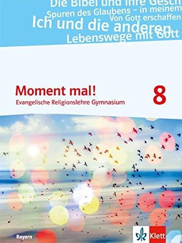 Moment mal! 8. Ausgabe Bayern: Schulbuch Klasse 8