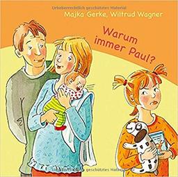 Warum immer Paul?: Große Schwester sein nervt!