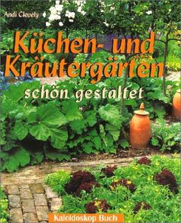 Küchen- und Kräutergärten schön und praktisch gestaltet