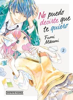 No puedo decirte que te quiero 2 (Distrito Manga, Band 2)