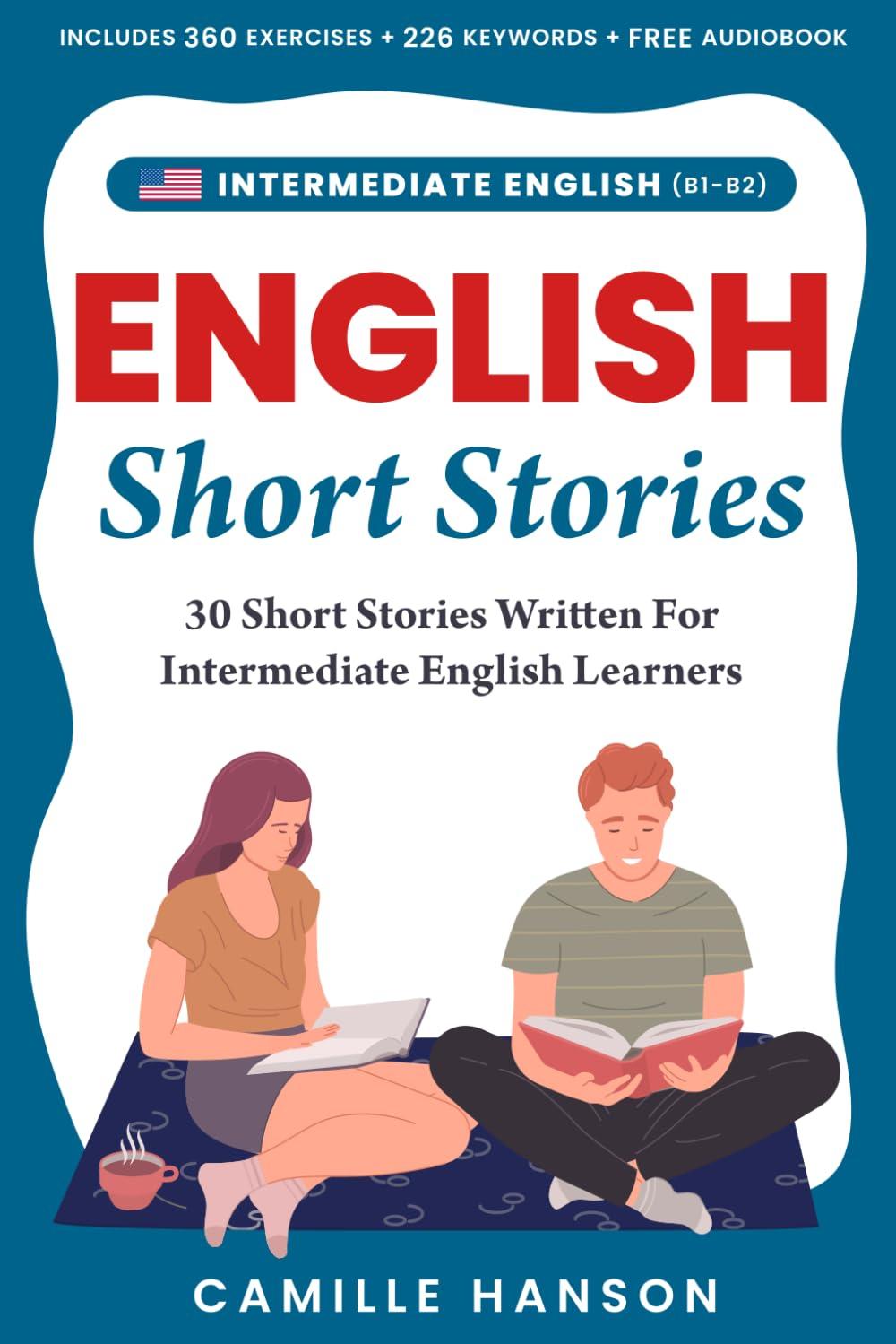 Intermediate English Short Stories: 30 Short Stories Written For Intermediate English Learners with Audio