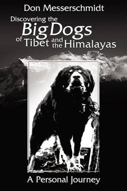 Big Dogs of Tibet and the Himalayas