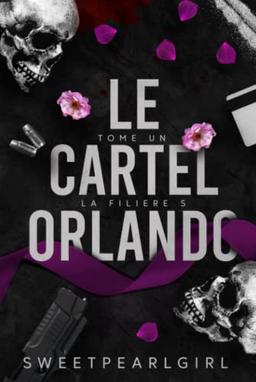 Le Cartel Orlando: Tome 1