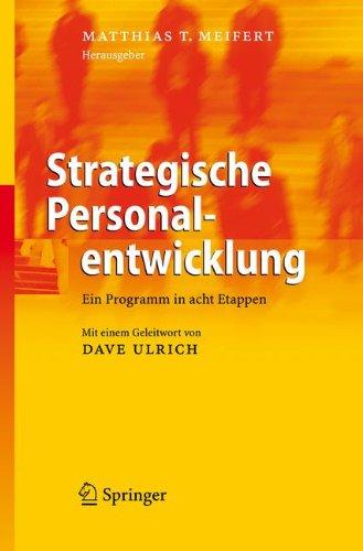 Strategische Personalentwicklung. Ein Programm in acht Etappen