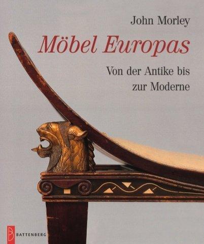 Möbel Europas - Von der Antike bis zur Moderne