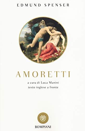 Amoretti: Testo inglese a fronte (Tascabili Narrativa)