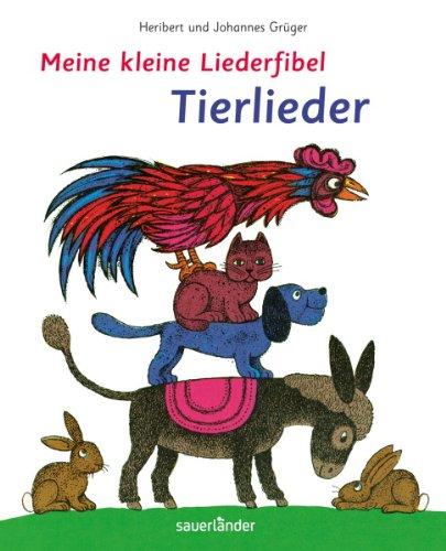 Meine kleine Liederfibel - Tierlieder