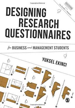 Designing Research Questionnaires for Business and Management Students (Mastering Business Research Methods)