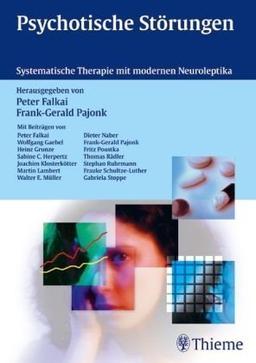 Psychotische Störungen. Systematische Therapie mit modernen Neuroleptika