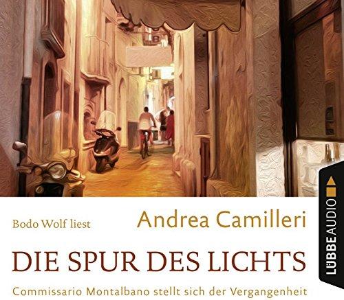 Die Spur des Lichts: Commissario Montalbano stellt sich der Vergangenheit. Roman.