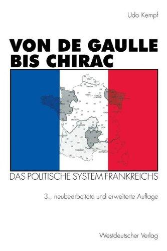 Von de Gaulle bis Chirac: Das politische System Frankreichs