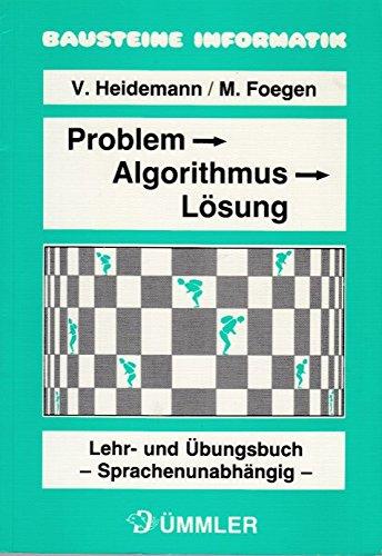 Problem - Algorithmus - Lösung. Lehr- und Übungsbuch - Sprachenunabhängig