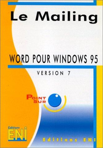 Le mailing : Word pour Windows 95, version 7