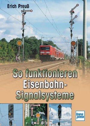 So funktionieren Eisenbahn-Signalsysteme