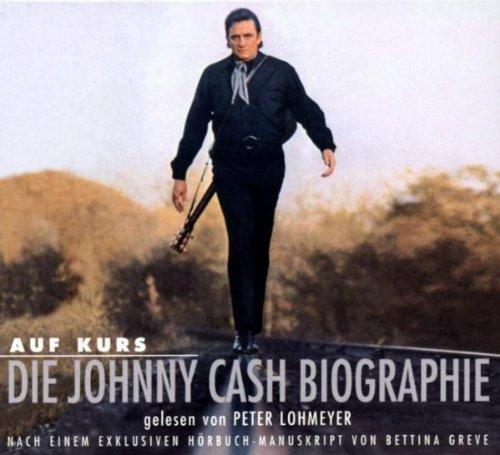 Auf Kurs - Die Johnny Cash Biographie