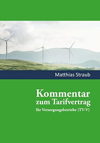 Kommentar zum Tarifvertrag für Versorgungsbetriebe: Ein Praxiskommentar zum Tarifrecht